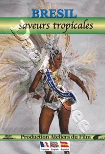 Brazil: Tropical Flavors | Bresil : Saveurs tropicales  |   DVD